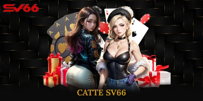 Catte SV66 – Luật Chơi, Mẹo Thắng Lớn Trong Game Bài Hấp Dẫn