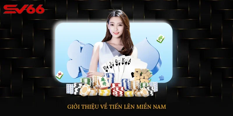 Giới thiệu về Tiến Lên Miền Nam 